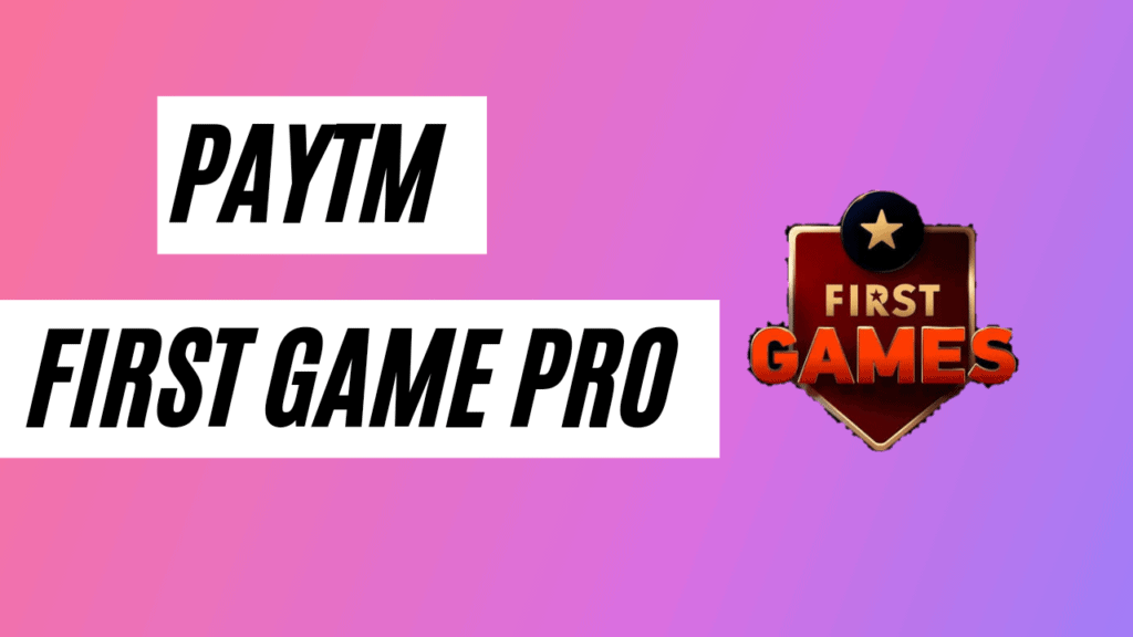 Paytm first game pro