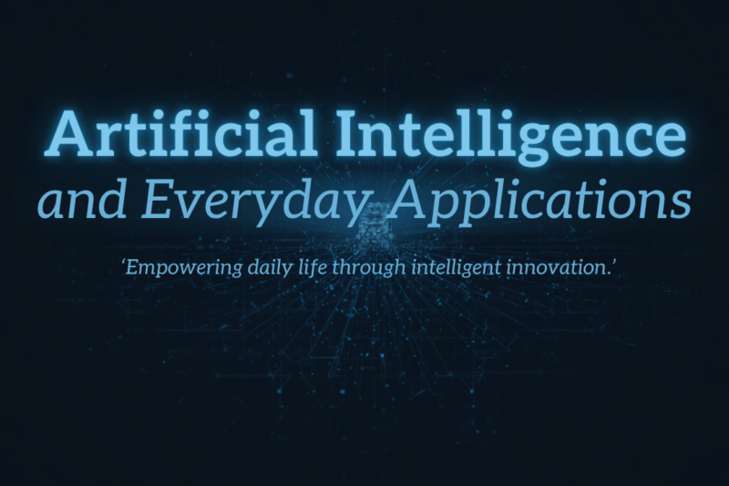 Guide to Artificial Intelligence and Everyday Applications