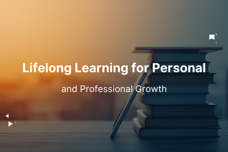 Guide to Lifelong Learning for Personal and Professional Growth