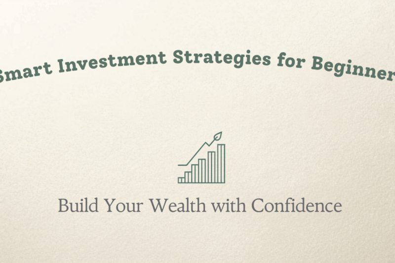 Guide to Smart Investment Strategies for Beginners